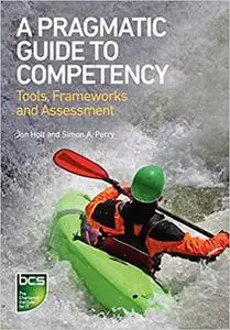 A Pragmatic Guide to Competency (Repost)