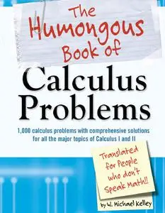 The Humongous Book of Calculus Problems (Humongous Books)