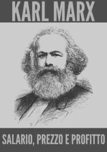 Karl Marx - Salario, prezzo e profitto