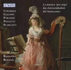 Rosanna Rolton - The Harp Music by the Harpsichordists of the Eighteenth Century (2022)