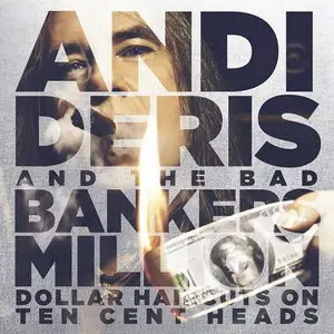 Andi Deris & Bad Bankers - Million Dollar Haircuts On Ten Cent Heads (2013)