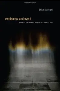 Semblance and Event: Activist Philosophy and the Occurrent Arts