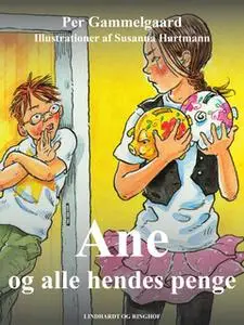 «Ane og alle hendes penge» by Per Gammelgaard