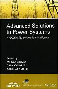 Advanced Solutions in Power Systems: HVDC, FACTS, and Artificial Intelligence