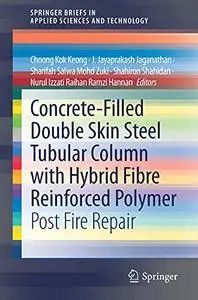 Concrete-Filled Double Skin Steel Tubular Column with Hybrid Fibre Reinforced Polymer: Post Fire Repair