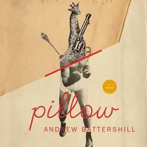 «Pillow» by Andrew Battershill