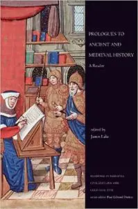 Prologues to Ancient and Medieval History: A Reader