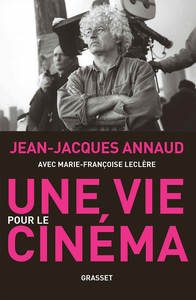 Une vie pour le cinéma - Jean-Jacques Annaud, Marie-Françoise Leclère