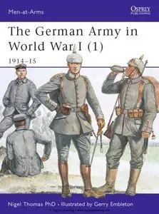 The German Army in World War I (1): 1914-15 (Osprey Men-at-Arms 394) (Repost)