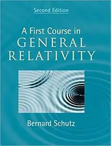 A First Course in General Relativity Ed 2