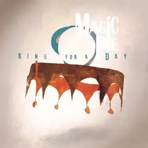 Magic Pie - King For A Day (2015)