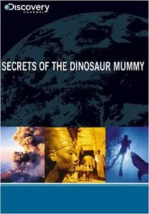 Secrets of the Dinosaur Mummy (2008)