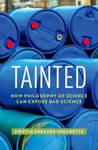 Tainted: How Philosophy of Science Can Expose Bad Science