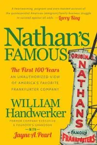 Nathan's Famous: An Unauthorized View of America's Favorite Frankfurter Company