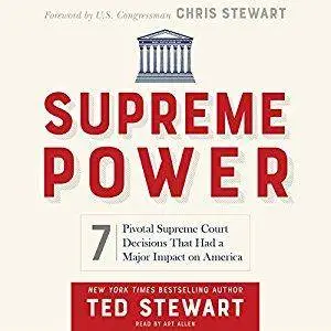 Supreme Power: 7 Pivotal Supreme Court Decisions That Had a Major Impact on America [Audiobook]