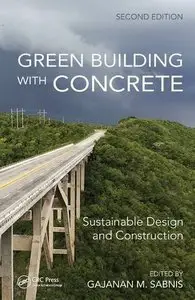 Green Building with Concrete: Sustainable Design and Construction, Second Edition