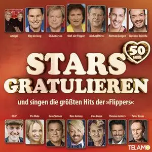 VA - Stars gratulieren und singen die gr&#246;&#223;ten Hits der Flippers (2019)