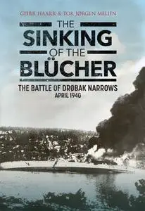 The Sinking of the Blücher: The Battle of Drobak Sound, April 1940