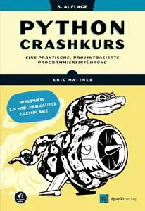 Python Crashkurs: Eine praktische, projektbasierte Programmiereinführung (German Edition)