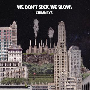 We don't suck, we blow! - Chimneys (2024) [Official Digital Download 24/48]