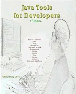 Java Tools for Developers: 2nd edition