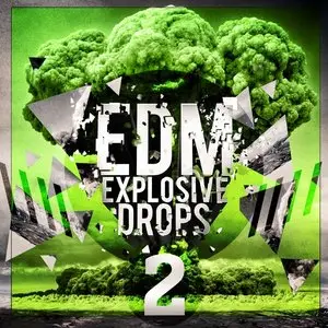Mainroom Warehouse EDM Explosive Drops 2 WAV MiDi