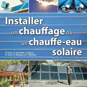 Installer un chauffage ou un chauffe-eau solaire (Repost)