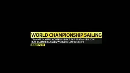 BBC - Sailing World Championships Highlights (2014)