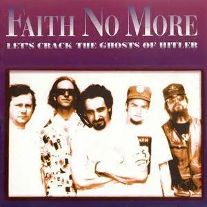 Faith No More - Let's Crack The Ghost Of Hitler (1993) {Cracked}