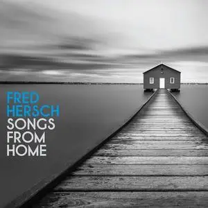 Fred Hersch - Songs From Home (2020) {Palmetto}