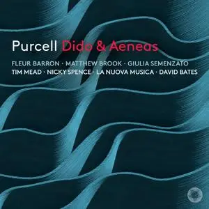 Fleur Barron, Matthew Brook, Tim Mead, Nicky Spence, La Nuova Musica, David Bates - Purcell: Dido & Aeneas (2023)