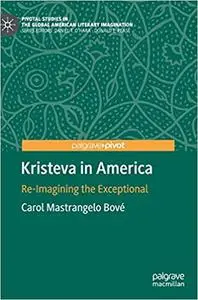 Kristeva in America: Re-Imagining the Exceptional