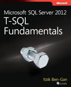 Microsoft SQL Server 2012 T-SQL Fundamentals [Repost]
