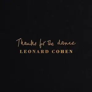 Leonard Cohen - Thanks for the Dance (2019)
