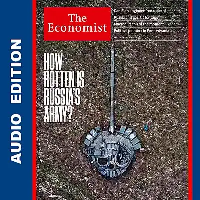 The Economist • Audio Edition • 30 April 2022