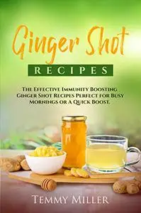 Ginger Shot Recipes