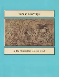Persian Drawings in the Metropolitan Museum of Art