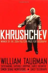 Khrushchev: The Man and His Era