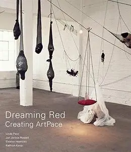 Dreaming Red : Creating ArtPace