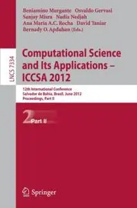 Computational Science and Its Applications – ICCSA 2012: 12th International Conference, Salvador de Bahia, Brazil, June 18-21,