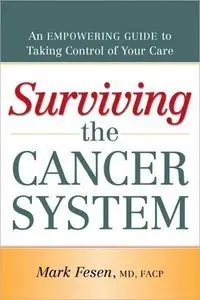 Surviving the Cancer System: An Empowering Guide to Taking Control of Your Care (repost)