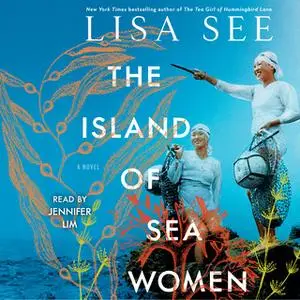 «The Island of Sea Women: A Novel» by Lisa See