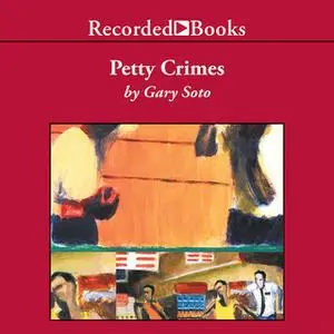 «Petty Crimes» by Gary Soto