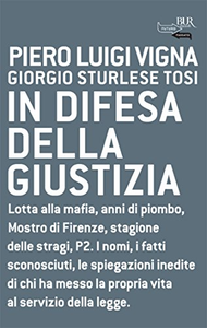 In difesa della giustizia - Pier Luigi Vigna & Giorgio Sturlese Tosi