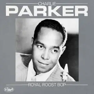 Charlie Parker - Royal Roost Bop (1950/2023) [Official Digital Download 24/96]
