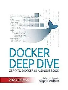 Docker Deep Dive: Zero to Docker in a single book