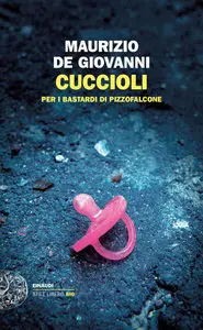 Maurizio de Giovanni - Cuccioli per i bastardi di Pizzofalcone