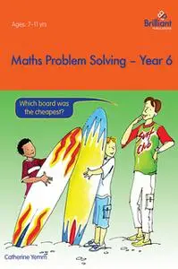 «Maths Problem Solving Year 6» by Catherine Yemm