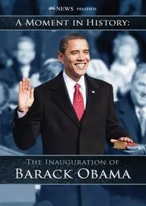 A Moment In History The Inauguration Of Barack Obama (2009)