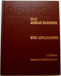 2015 ASHRAE Handbook -- HVAC Applications Heating, Ventilating, and Air-Conditioning Applications (I-P) - (includes CD in I-P a